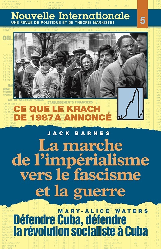 La marche de l'impérialisme vers le fascisme et la guerre - Défendre Cuba, défendre la révolution so