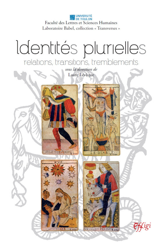 IDENTITES PLURIELLES : RELATIONS, TRANSITIONS, TREMBLEMENTS