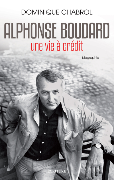 Alphonse Boudard, une vie à crédit