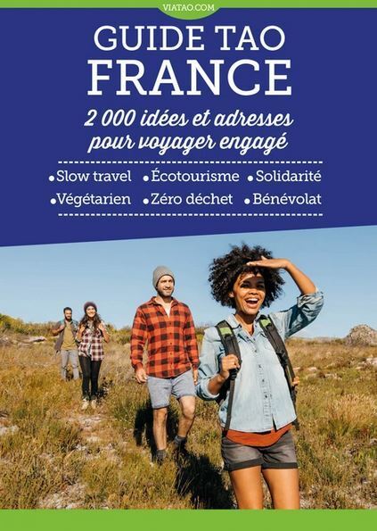Guide Tao France - 2000 idées et adresses pour  voyager engagé