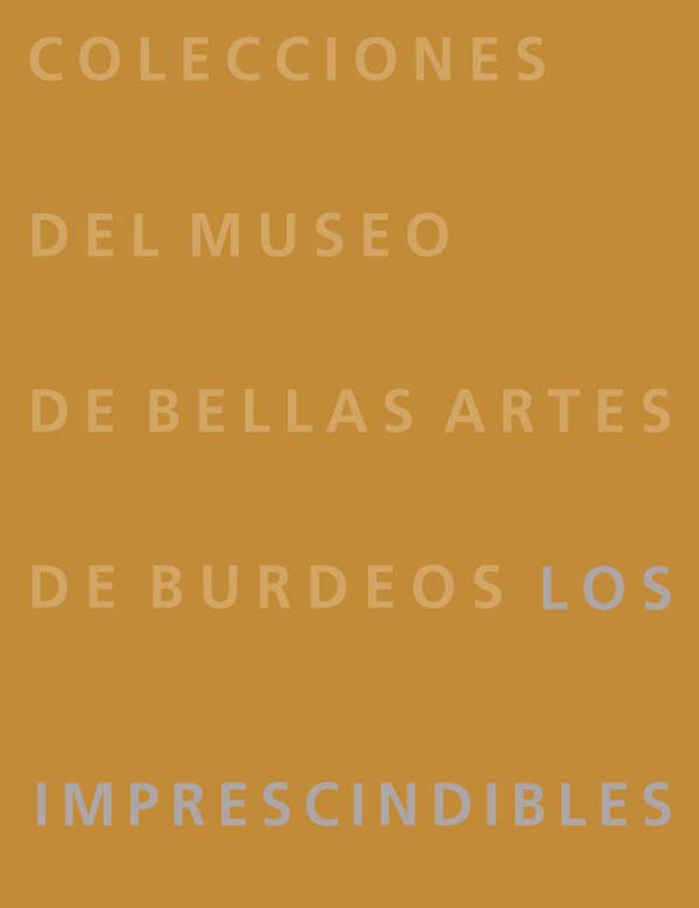 COLECCIONES DEL MUSEO DE BELLAS ARTES DE BURDEOS