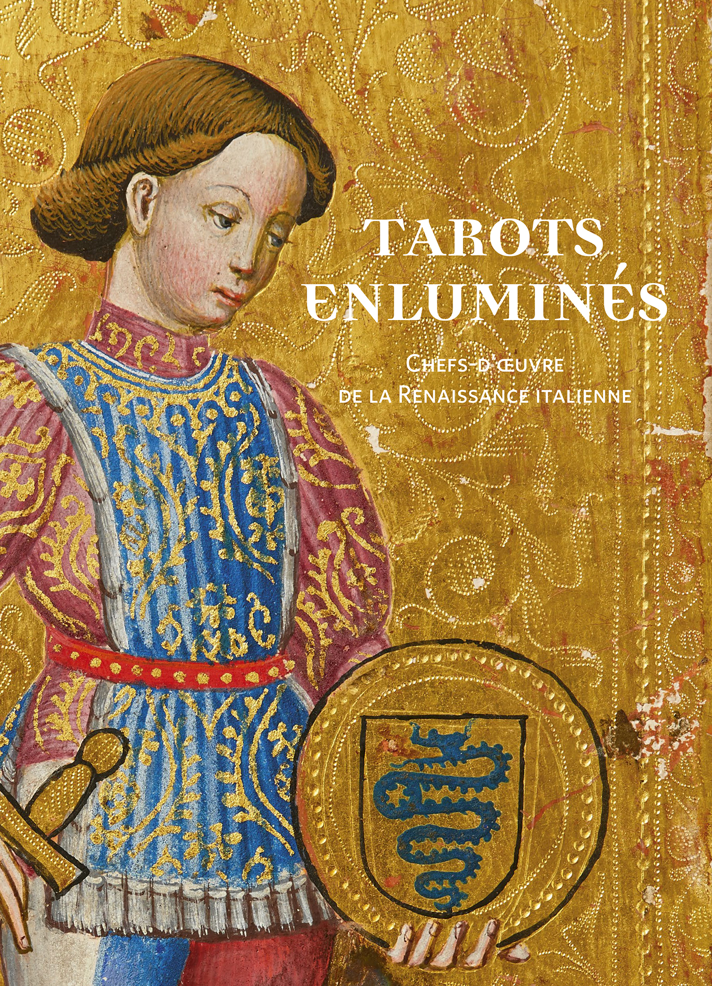 Tarots enluminés. Chefs-d'oeuvre de la Renaissance italienne