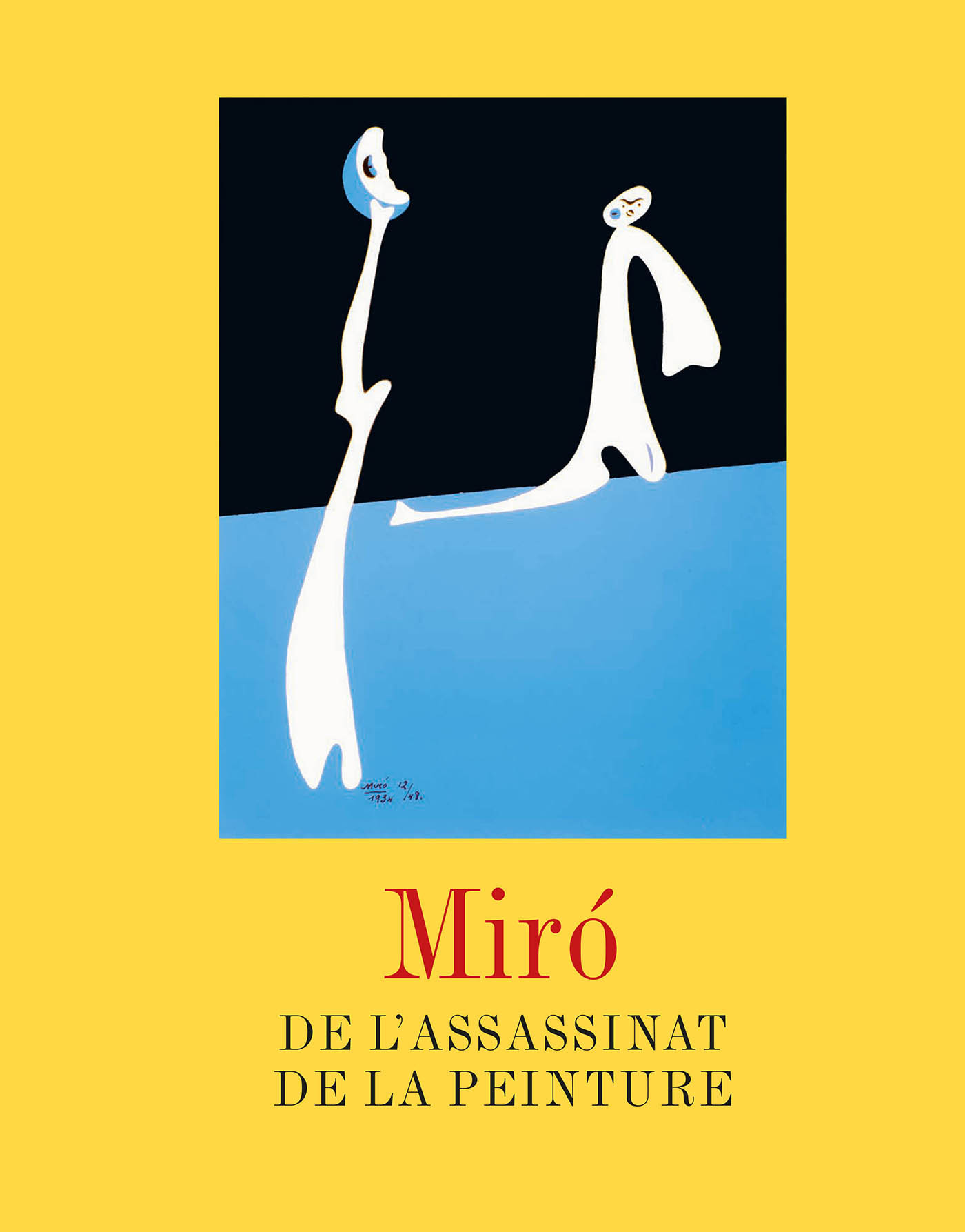 Miró. De l'assassinat de la peinture