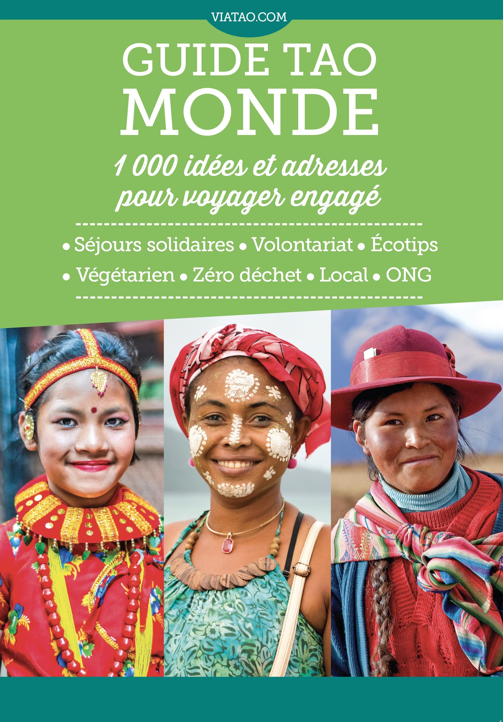 Guide tao Monde 1000 idées et adresses pour voyager engagé