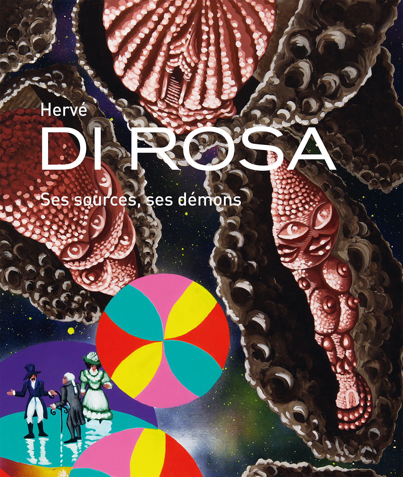 Hervé Di Rosa. Ses sources, ses démons