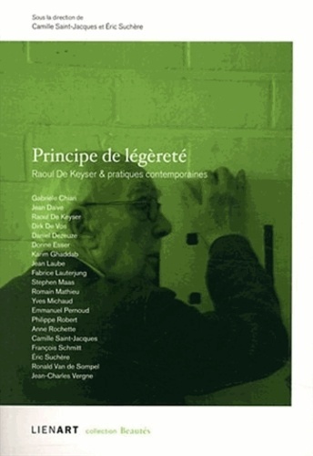 PRINCIPE DE LEGERETE RAOUL DE KEYSER & PRATIQUES CONTEMPORAI