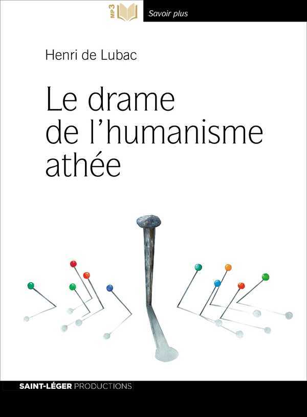 Le Drame de l'humanisme athée