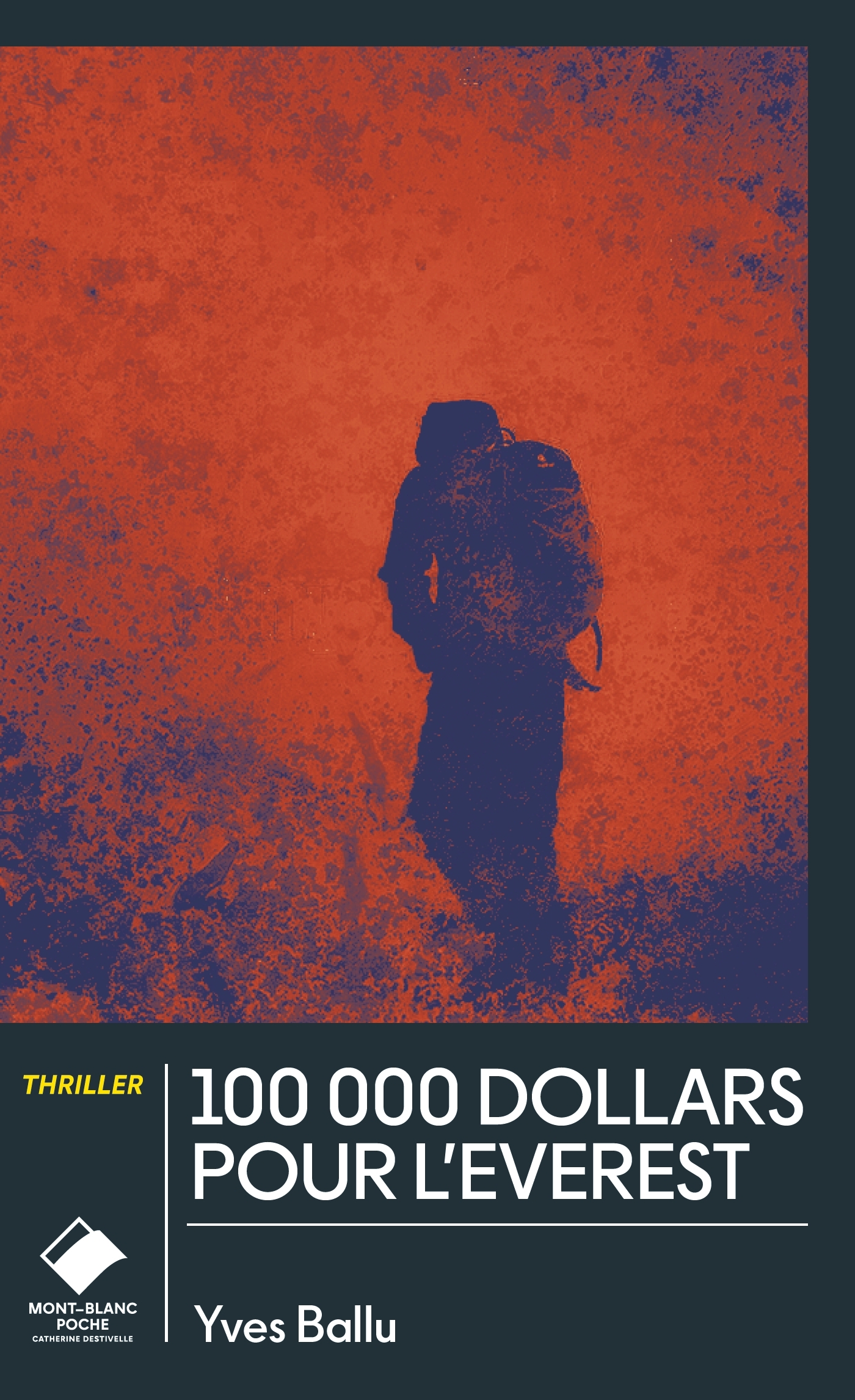 100 000 dollars pour l'Everest (poche)