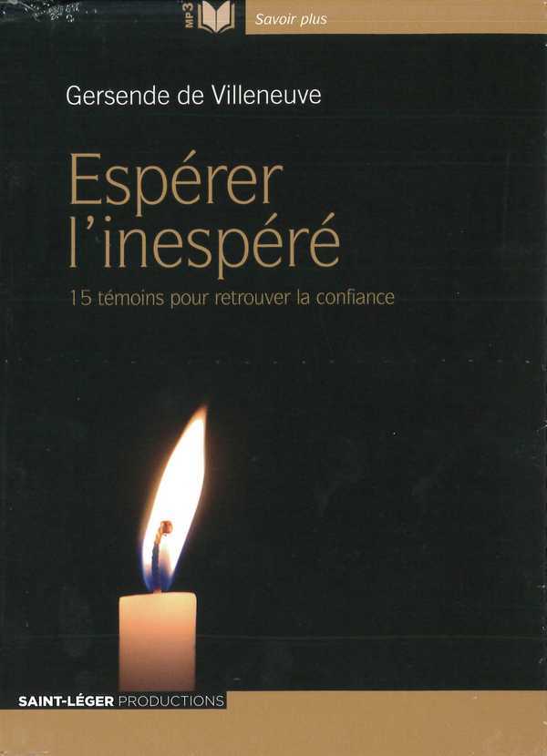 Esperer l'inespere - 15 temoins pour retrouver la confiance