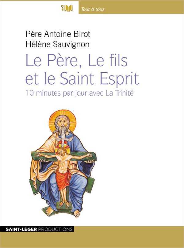 Le Père, Le fils et le Saint Esprit