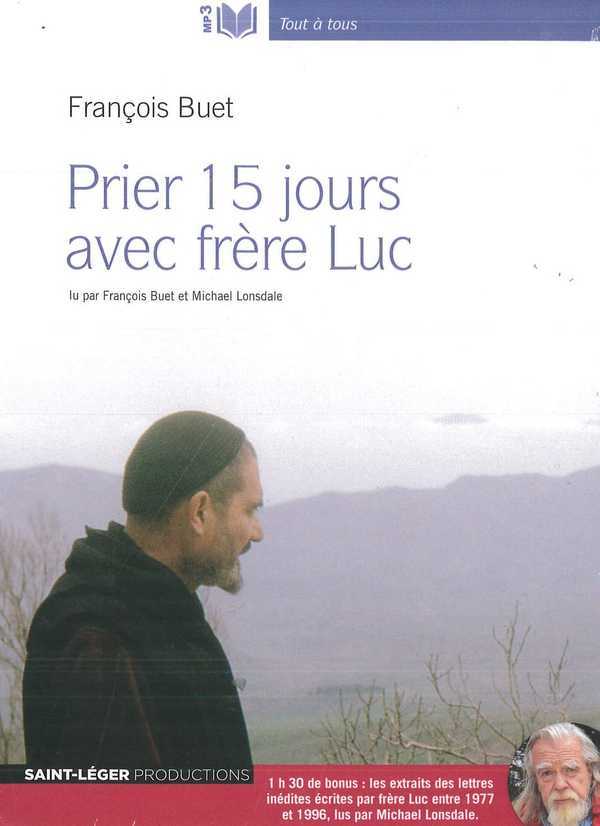 Prier 15 jours avec le frère Luc - Audiolivre MP3