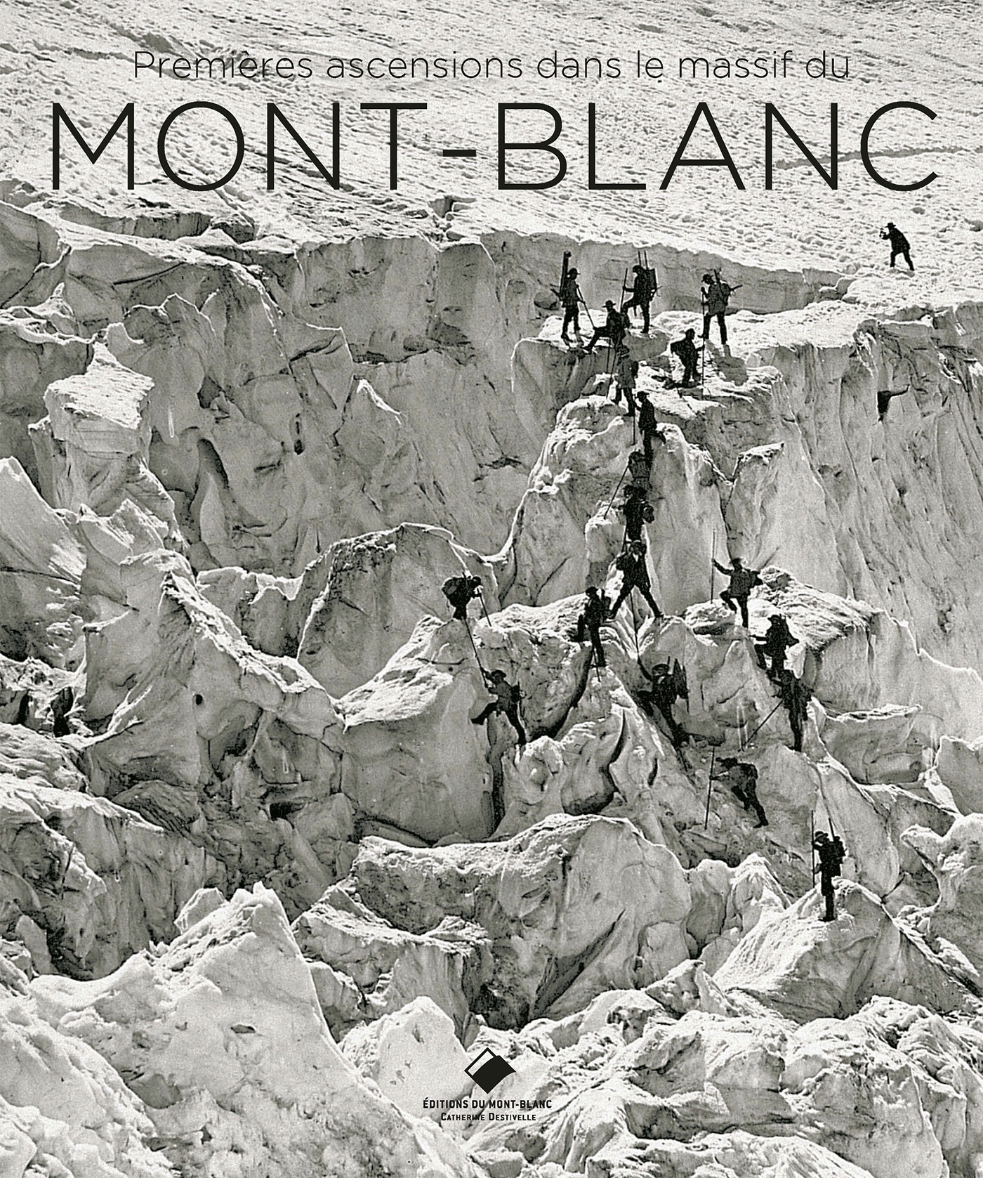 Premières ascensions dans le Massif du Mont-Blanc
