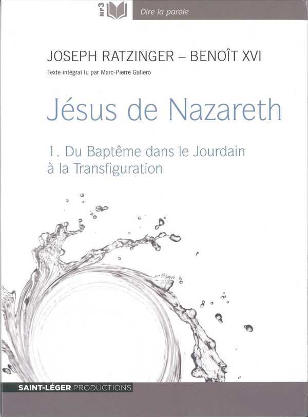 Jesus de nazareth - volume 1, du bapteme dans le jourdain a la transfiguration