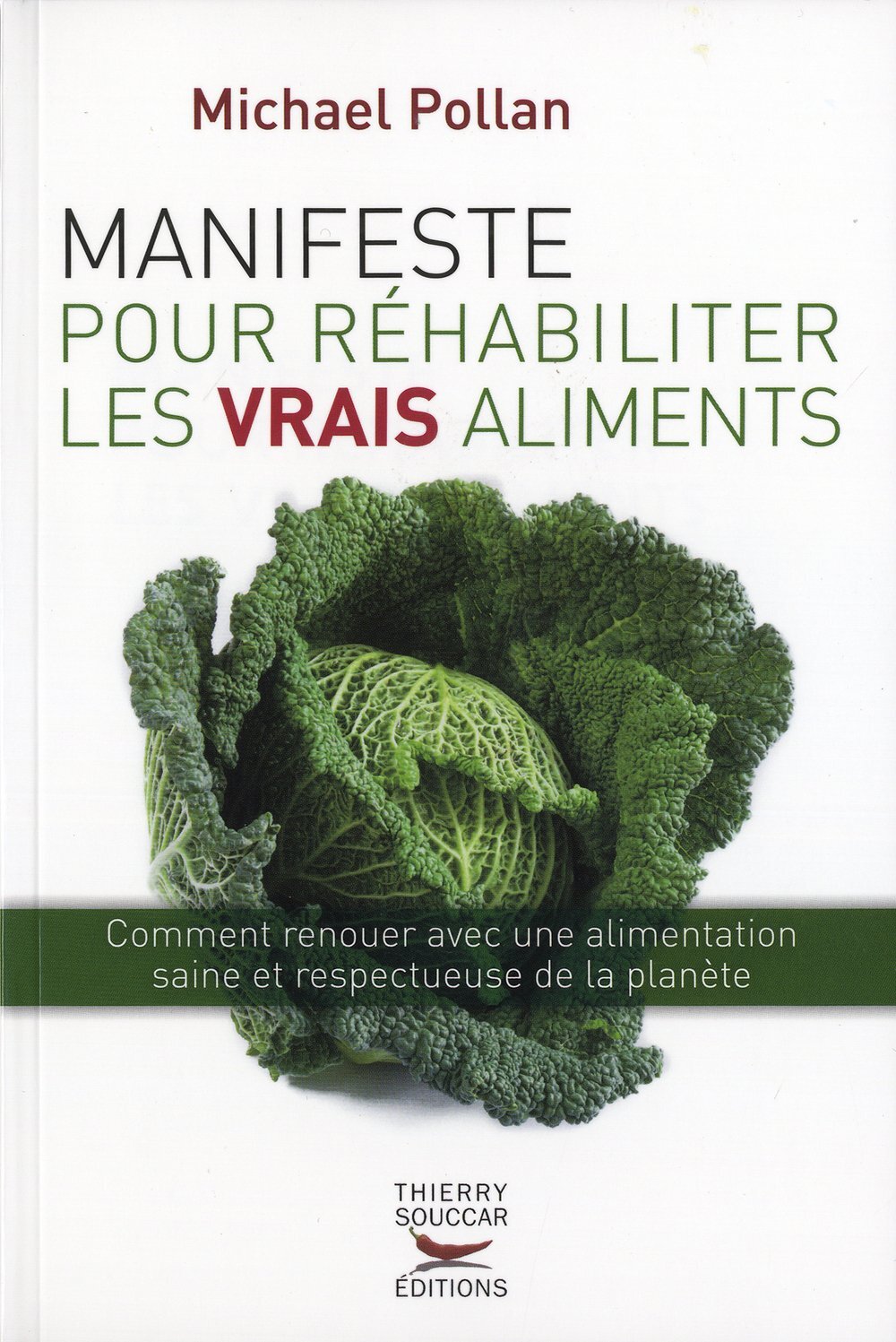 Manifeste pour rehabiliter les vrais aliments