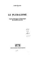 Le pluralisme - aspects théoriques et historiques des sociétés ouvertes