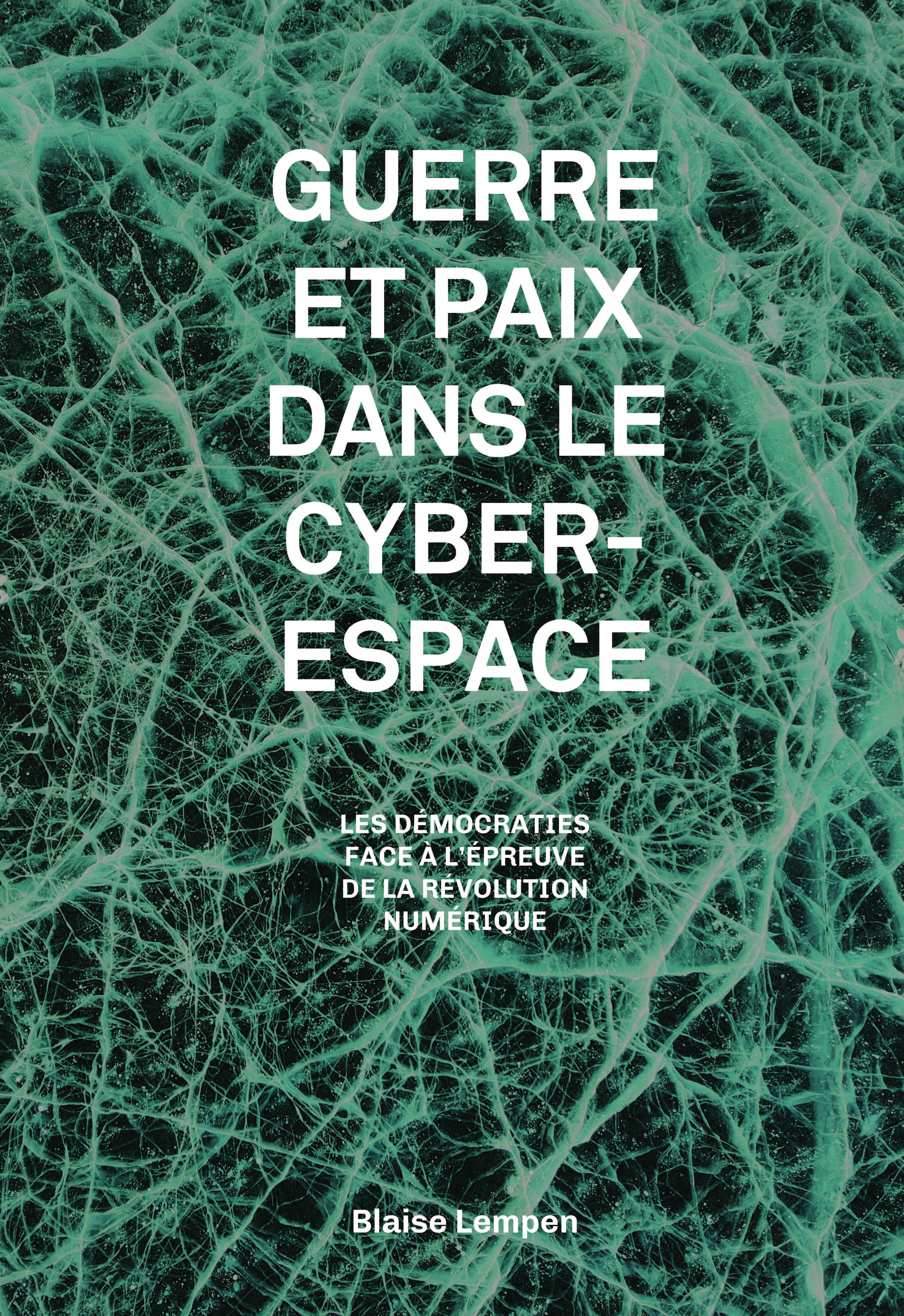 GUERRE ET PAIX DANS LE CYBERESPACE