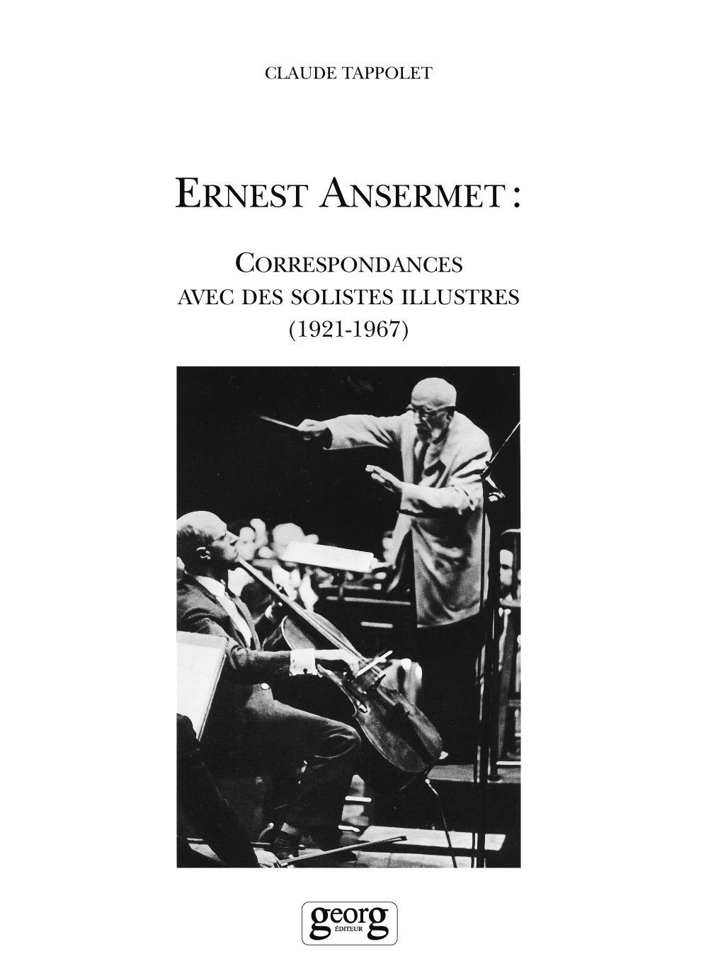 ERNEST ANSERMET CORRESPONDANCE AVEC DES SOLISTES ILLUSTRES
