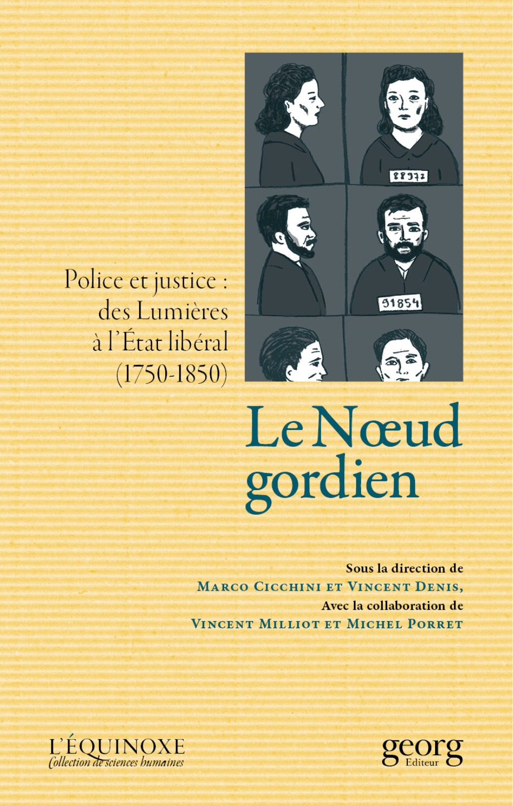 LE N UD GORDIEN : POLICE ET JUSTICE