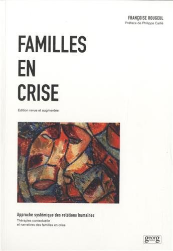 Familles en crise - approche systémique des relations humaines