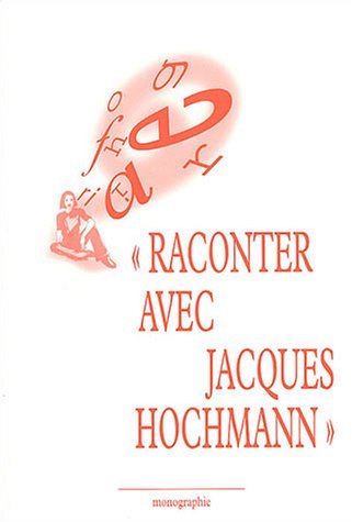MONOGRAPHIE RACONTER AVEC JACQUES HOCHMANN REVUE ADO