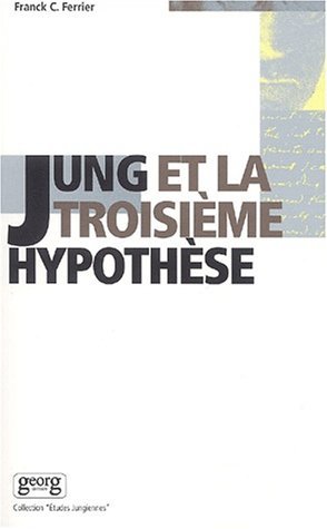 JUNG ET LA TROISIEME HYPOTHESE