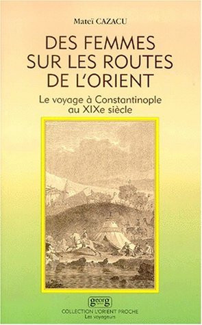 DES FEMMES SUR LES ROUTES D'ORIENT