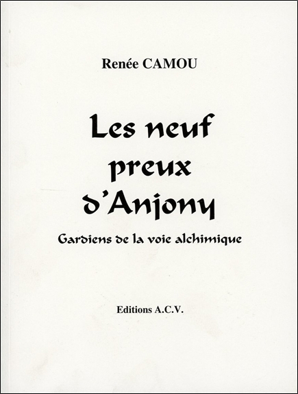 Les neuf preux d'Anjony - Gardiens de la voie alchimique