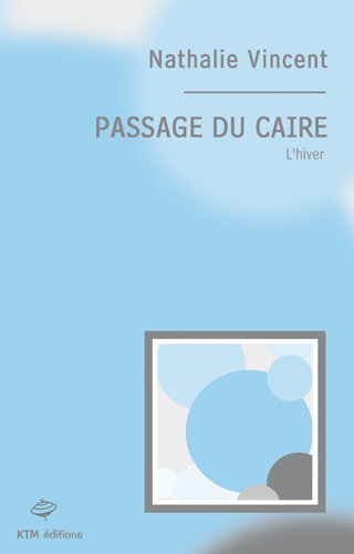 PASSAGE DU CAIRE (2- L'HIVER)