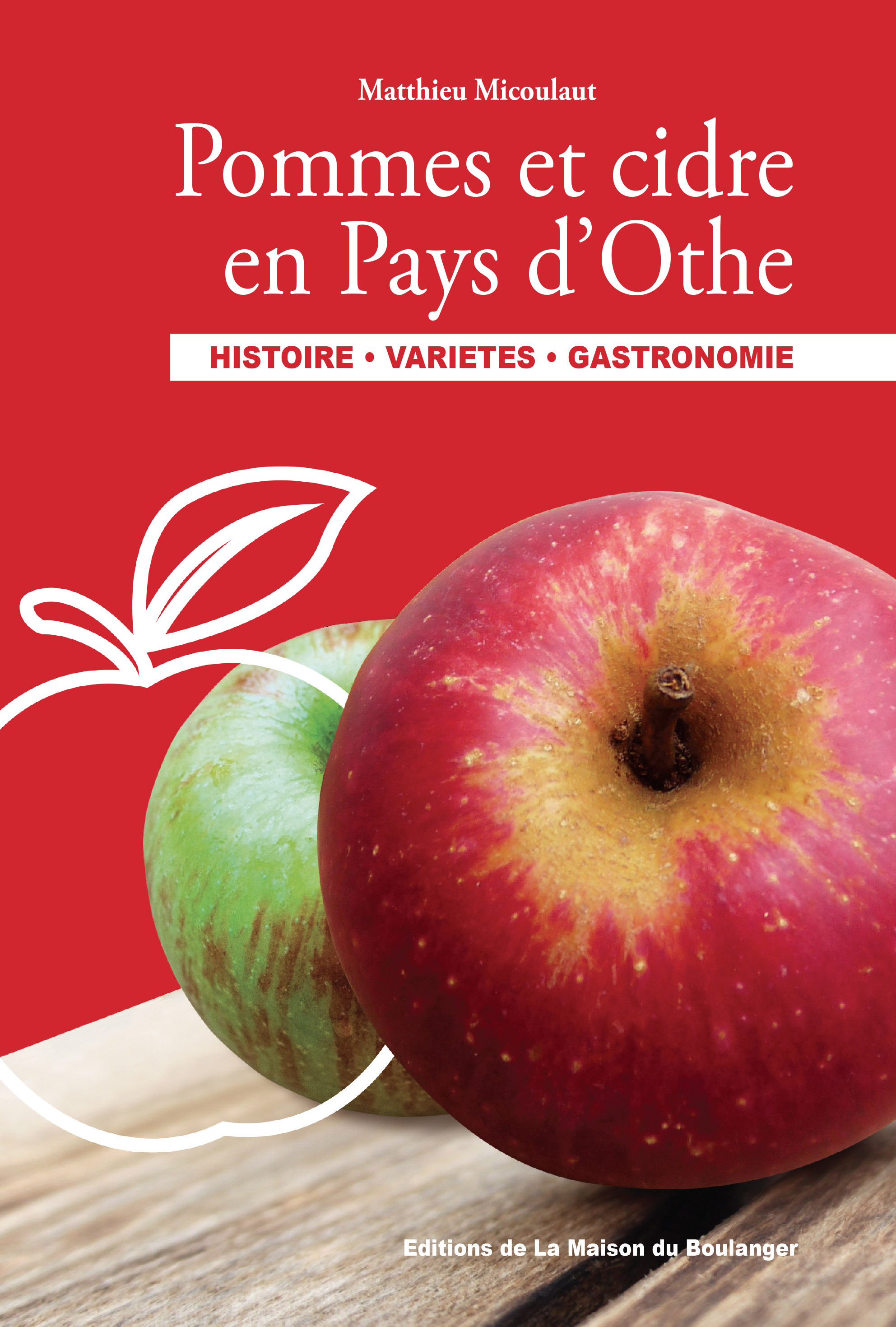 POMMES ET CIDRE EN PAYS D'OTHE - Histoire, Variétés, Gastronomie