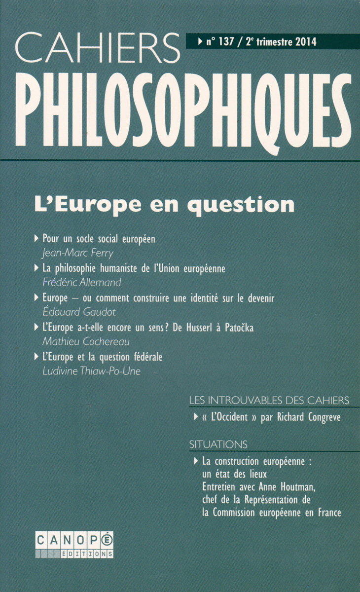 CAHIERS PHILOSOPHIQUES, N. 137 (2/2014)  L EUROPE EN QUESTION
