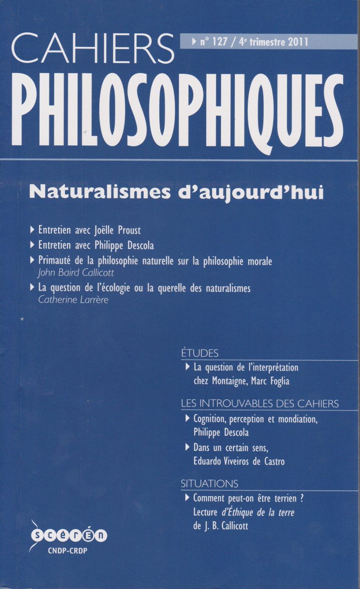 CAHIERS PHILOSOPHIQUES, N. 127 (4/2011)  NATURALISMES D AUJOURD HUI