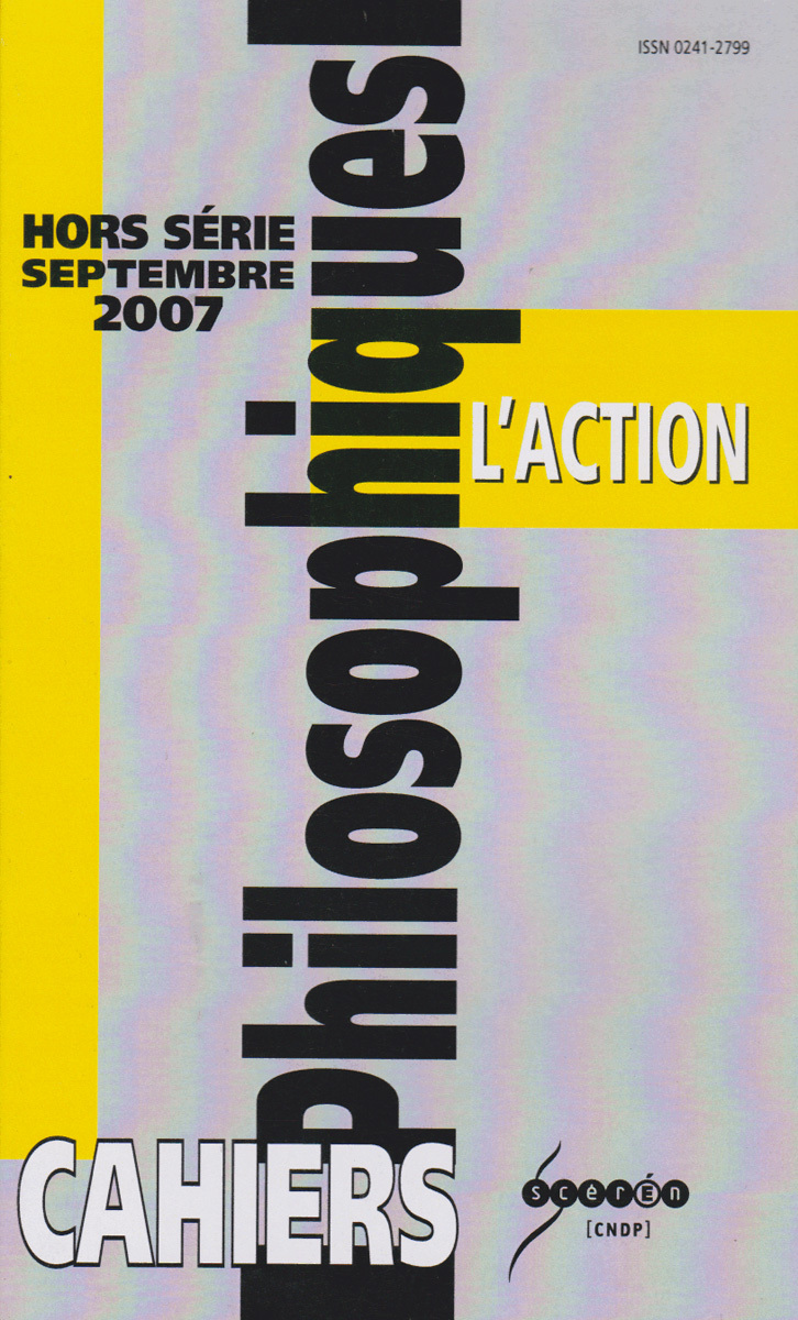 CAHIERS PHILOSOPHIQUES, HORS SERIE 2007 L'ACTION