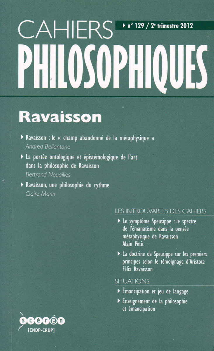 CAHIERS PHILOSOPHIQUES, N. 129 (2/2012)  RAVAISSON
