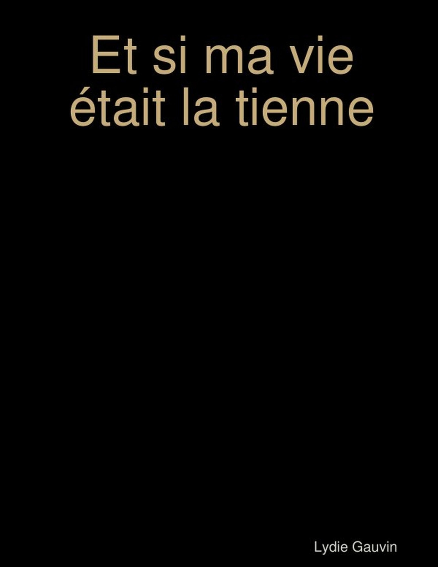 Et si ma vie était la tienne