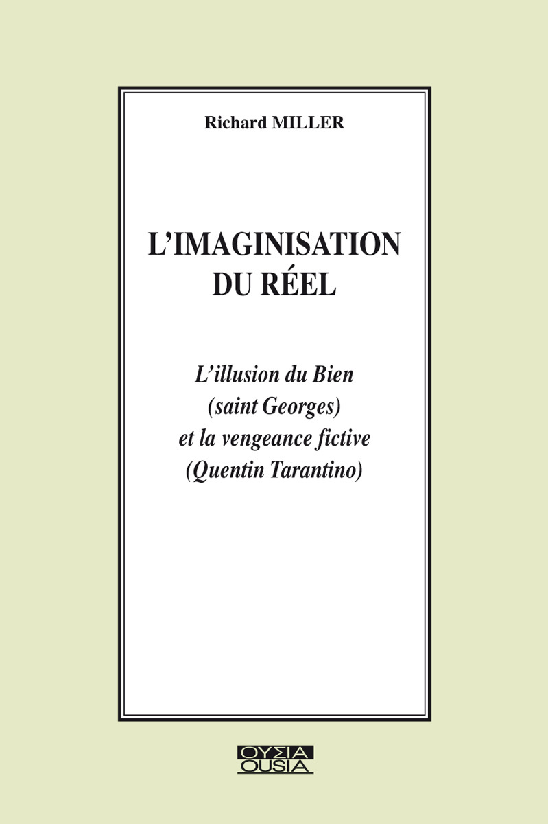 L IMAGINISATION DU REEL L ILLUSION DU BIEN (SAINT GEORGES) ET LA VENGEANCE FICTIVE (TARANTINO)