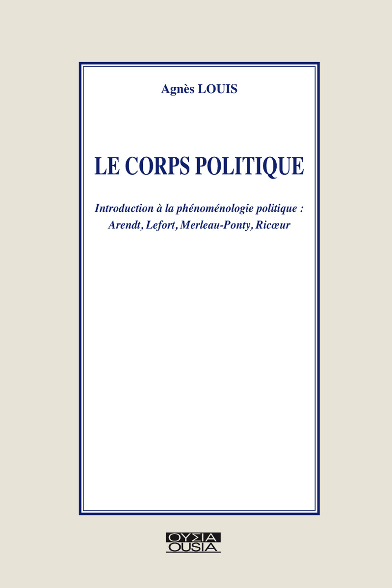 LE CORPS POLITIQUE INTRODUCTION A LA PHENOMENOLOGIE POLITIQUE