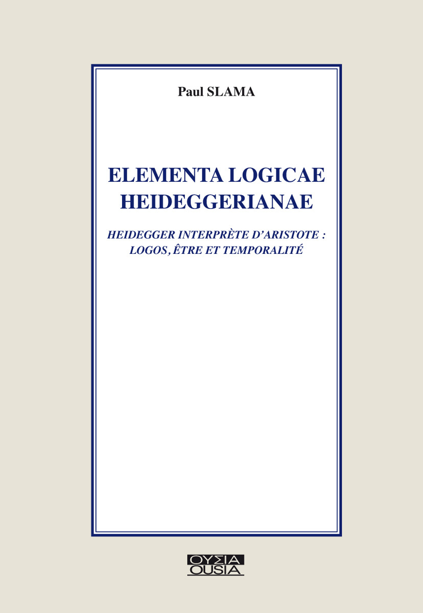 ELEMENTA LOGICAE HEIDEGGERIANAE HEIDEGGER INTERPRETE D ARISTOTE