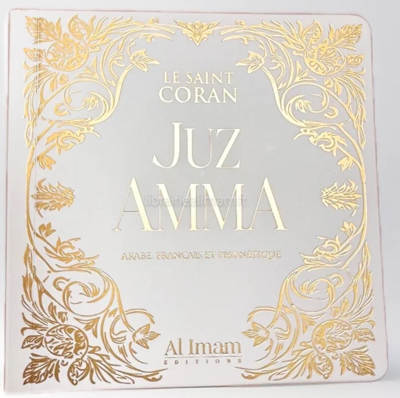 JUZ AMMA  LE SAINT CORAN  ARABE FRANçAIS ET PHONéTIQUE éDITION AL IMAM BLANC
