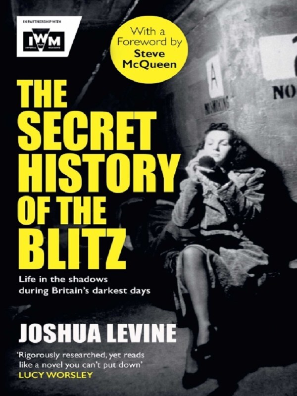The Secret History of the Blitz