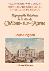 Topographie historique de la ville de Châlons-sur-Marne