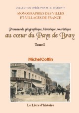 Promenade géographique, historique, touristique au coeur du Pays de Bray