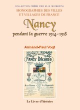 Nancy pendant la guerre 1914-1918 - d'après les documents officiels