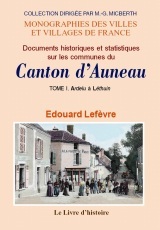 AUNEAU (DOCUMENTS HISTORIQUES ET STATISTIQUES SUR LES COMMUNES DU CANTON D'). TOME I