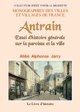 Antrain - essai d'histoire générale sur la paroisse et la ville