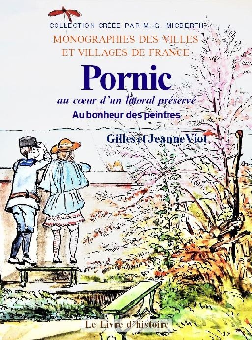PORNIC au coeur d'un littoral préservé. Au bonheur des peintres