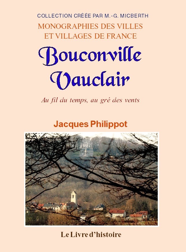 BOUCONVILLE VAUCLAIR. Au fil du temps, au gré des vents