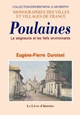 La seigneurie de Poulaines et les fiefs environnants - essai de monographie