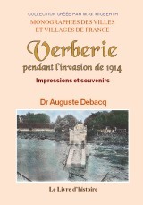 Verberie pendant l'invasion de 1914 - impressions et souvenirs