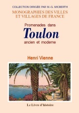Promenades dans Toulon ancien et moderne