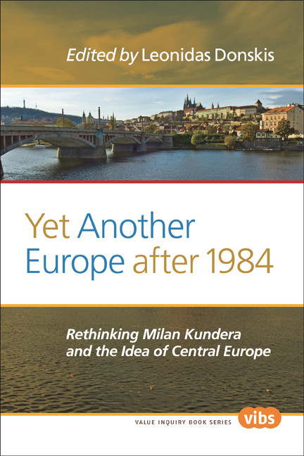 YET ANOTHER EUROPE AFTER 1984 RETHINKING MILAN KUNDERA AND THE IDEA OF CENTRAL EUROPERETHINKING MILA